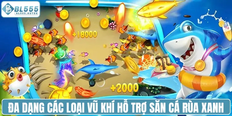 Đa dạng các loại vũ khí hỗ trợ săn cá Rùa Xanh