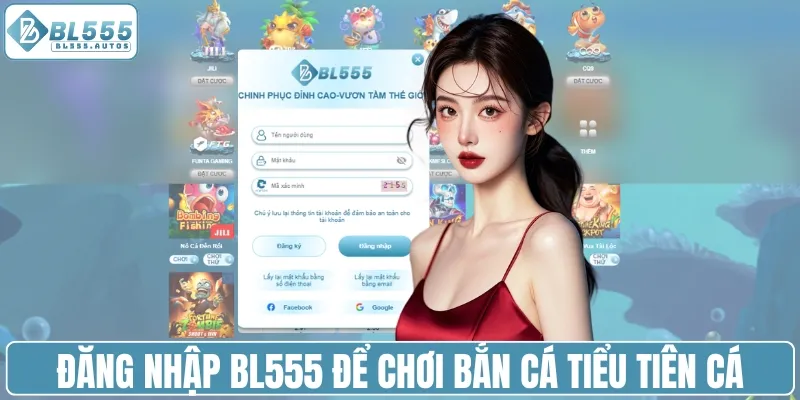Đăng nhập BL555 để chơi bắn cá tiểu tiên cá