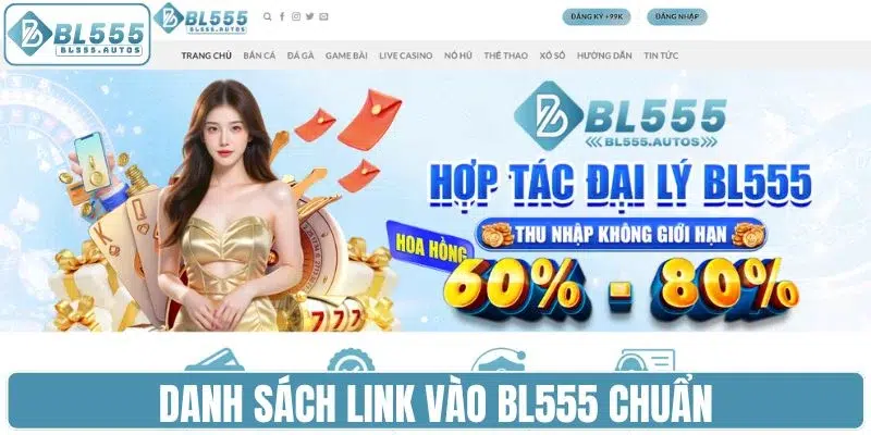 Danh sách link vào BL555 chuẩn