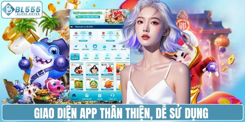 Giao diện app thân thiện, dễ sử dụng