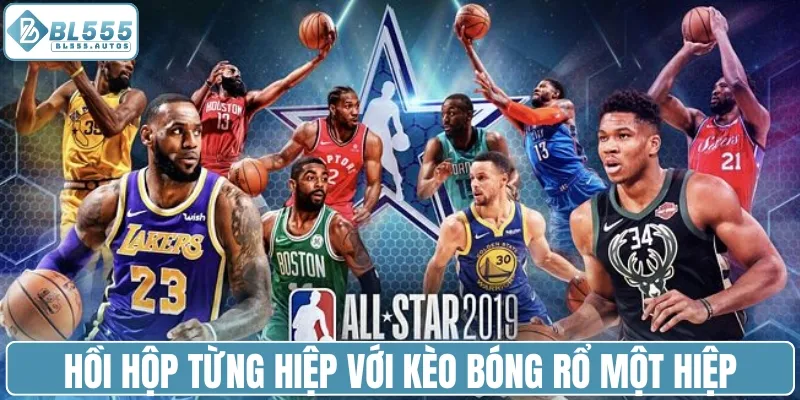 Hồi hộp từng hiệp với kèo bóng rổ một hiệp