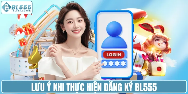 Lưu ý khi thực hiện đăng ký BL555