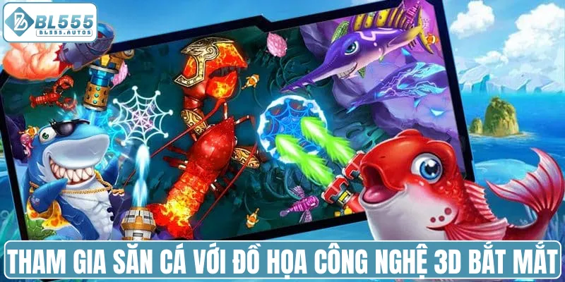 Tham gia săn cá với đồ họa công nghệ 3D bắt mắt