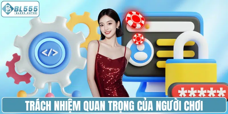 Trách nhiệm quan trọng của người chơi đối với quyền riêng tư